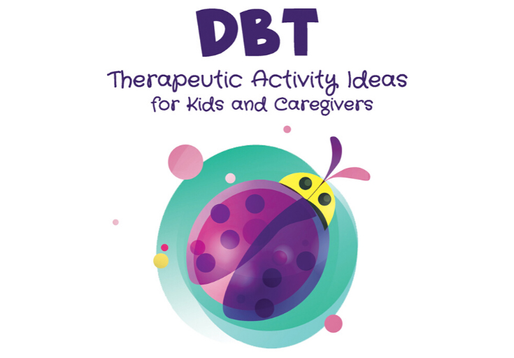 DBT Therapeutic Activity Ideas for Kids – A Review